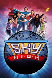 Sky High (2005) รวมพันธุ์โจ๋ พลังเหนือโลก