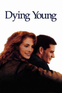 Dying Young (1991) หากหัวใจจะไม่บานฉ่ำ