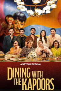 Dining with the Kapoors (2025) อิ่มอร่อยกับครอบครัวกาปูร์