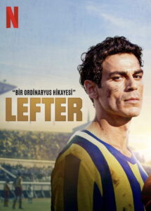 Lefter: The Story of the Ordinarius (Lefter: Bir Ordinaryüs Hikayesi) (2025) ตำนานฟุตบอลเหนือธรรมดา