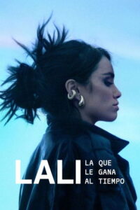 Lali: Time to Step Up (Lali: La que le gana al tiempo) (2025) ลาลี: ถึงเวลาแสดงพลัง