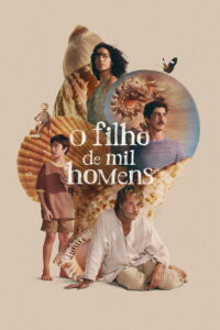 The Son of a Thousand Men (O Filho de Mil Homens) (2025) ช่องว่างที่ขาดหาย สายใยที่ผูกพัน