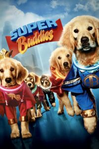 Super Buddies (2013) ซูเปอร์บั๊ดดี้ แก๊งน้องหมาซูเปอร์ฮีโร่