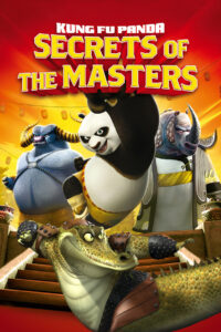 Kung Fu Panda: Secrets of the Masters (2011)