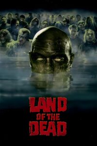 Land of the Dead (2005) ดินแดนแห่งความตาย