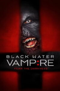 The Black Water Vampire เมืองหลอน พันธุ์อมตะ (2014)