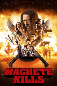Machete Kills คนระห่ำ ดุกระฉูด (2013)