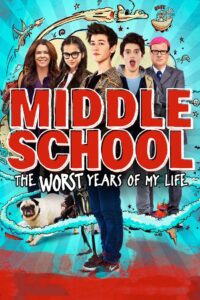 Middle School The Worst Years of My Life โจ๋แสบ แหกกฏเกรียน (2016)