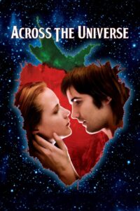 Across the Universe รักนี้ คือทุกสิ่ง (2007)