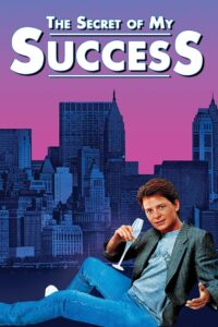 The Secret of My Success สูตรรักสำเร็จรูป (1987)