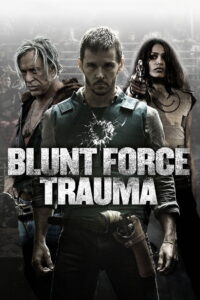 Blunt Force Trauma เกมดุดวลดิบ (2015)