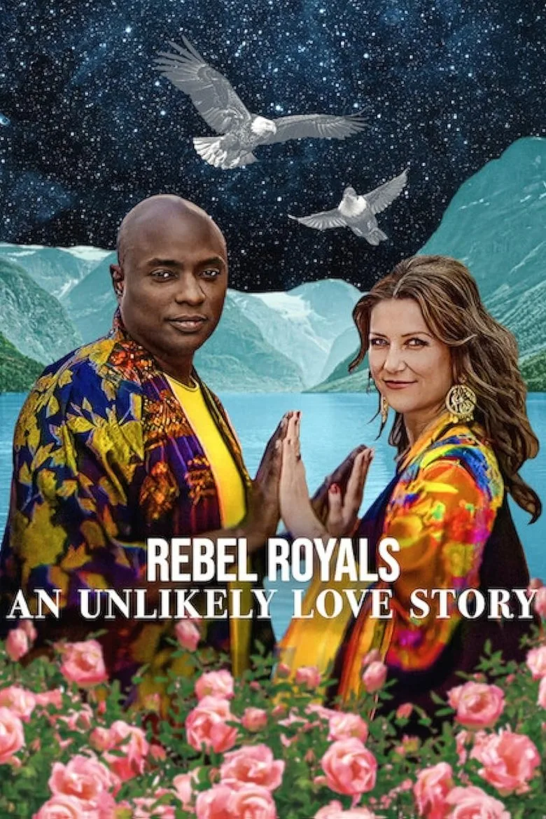 Rebel Royals: An Unlikely Love Story (2025) รักเหลือเชื่อของเชื้อพระวงศ์หัวขบถ