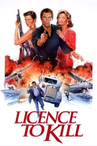 Licence to Kill 007 รหัสสังหาร (1989) (James Bond 007 ภาค 16)