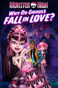 Monster High Double Feature Friday Night Frights And Why Do Ghouls Fall In Love มอนสเตอร์ไฮ รวม 2 ตอนสุดแซบ ศึกศุกร์ซิ่งสองเท้า&ปิ๊งหัวใจยัยปีศาจ (2013)