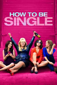 How to Be Single ฮาว ทู โสด แซ่บ (2016)
