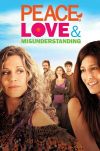 Peace Love & Misunderstanding อุ่นไอรักวันหวนคืน (2011)