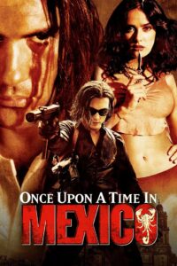 Once Upon a Time in Mexico (2003) เพชฌฆาตกระสุนโลกันตร์