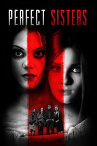 Perfect Sisters พฤติกรรมซ่อนนรก (2014)