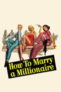 How to Marry a Millionaire เคล็ดลับจับเศรษฐี (1953)