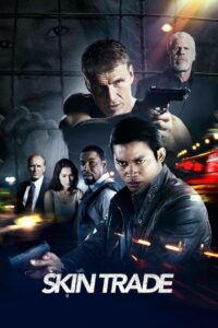 Skin Trade คู่ซัดอันตราย (2014)