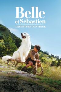 Belle & Sebastian The Adventure Continues เบลและเซบาสเตียน เพื่อนรักผจญภัย 2 (2015)