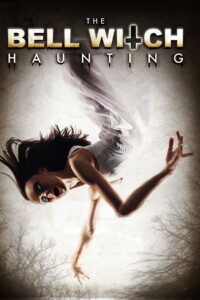 The Bell Witch Haunting บันทึกหลอนขนหัวลุก (2013)