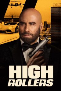 High Rollers (2025) แผนปล้นคนหักเหลี่ยม: ทะลวงกาสิโนเดือด