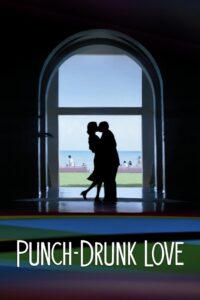 Punch-Drunk Love พั้น ดรั้งค์ เลิฟ ขอเมารักให้หัวปักหัวปำ (2002)