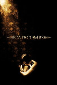 Catacombs หลอนบีบกระโหลก (2007)