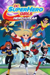 DC Super Hero Girls Hero of the Year แก๊งค์สาว ดีซีซูเปอร์ฮีโร่ ฮีโร่แห่งปี (2016)