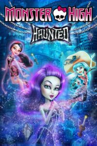 Monster High: Haunted มอนสเตอร์ ไฮ: หลอน (2015)
