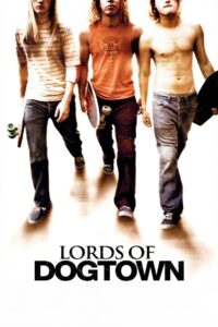 Lords of Dogtown เด็กบอร์ดพันธุ์ซ่าส์ขาติดล้อ (2005)