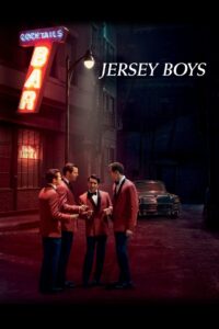 Jersey Boys เจอร์ซี่ย์ บอยส์ สี่หนุ่มเสียงทอง (2014)