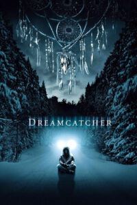 Dreamcatcher (2003) ล่าฝันมัจจุราช อสูรกายกินโลก
