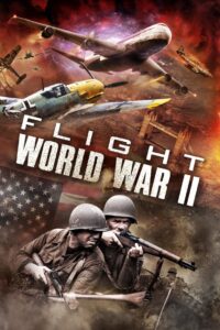 Flight World War II บินทะลุเวลาสงครามโลก (2015)