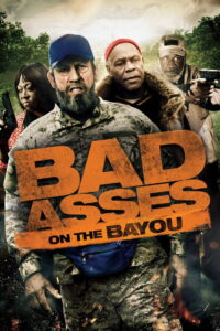 Bad Ass 3: Bad Asses on the Bayou เก๋าโหดโคตรระห่ำ 3 (2015)