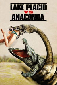 Lake Placid vs. Anaconda โคตรเคี่ยม ปะทะ อนาคอนด้า (2015)