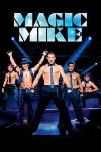 Magic Mike เขย่าฝันสะบัดซิกแพค (2012)