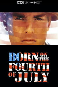Born on the Fourth of July (1989) เกิดวันที่​ 4​ กรกฎาคม