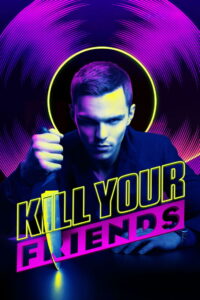 Kill Your Friends อยากดังต้องฆ่าเพื่อน (2015)