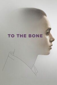 To the Bone ทู เดอะ โบน (2017)