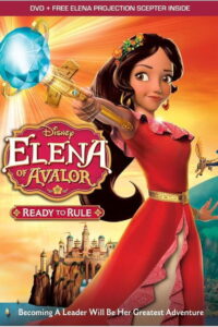 Elena Of Avalor: Ready To Rule เจ้าหญิงเอเลน่าแห่งอาวาลอร์: เตรียมความพร้อมก่อนการเป็นเจ้าหญิง (2016)