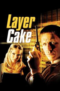 Layer Cake คนอย่างข้า ดวงพาดับ (2004)