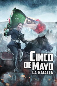 Cinco De Mayo: The Battle สมรภูมิเดือดเลือดล้างแผ่นดิน (2013)