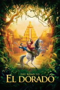 The Road to El Dorado ผจญภัยแดนมหัศจรรย์ เอลโดราโด้ (2000)