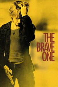 The Brave One เดอะ เบรฟ วัน หัวใจเธอต้องกล้า (2007)