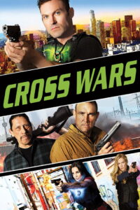 Cross Wars ครอส พลังกางเขนโค่นแดนนรก 2 (2017)