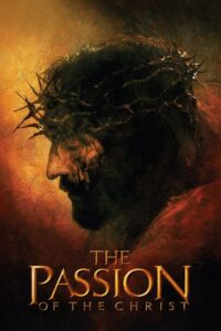 The Passion of the Christ เดอะ แพสชั่น ออฟ เดอะ ไครสต์ (2004)
