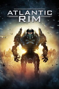 Atlantic Rim อสูรเหล็กล้างพันธุ์มนุษย์ (2013)