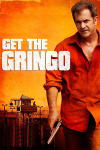 Get the Gringo คนมหากาฬระอุ (2012)